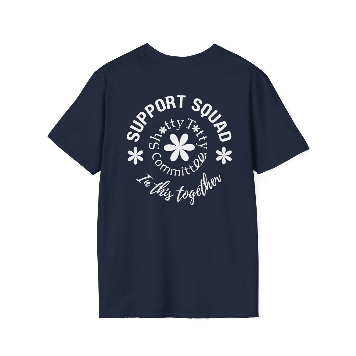 Shitty Titty Support Squad - UNISEX